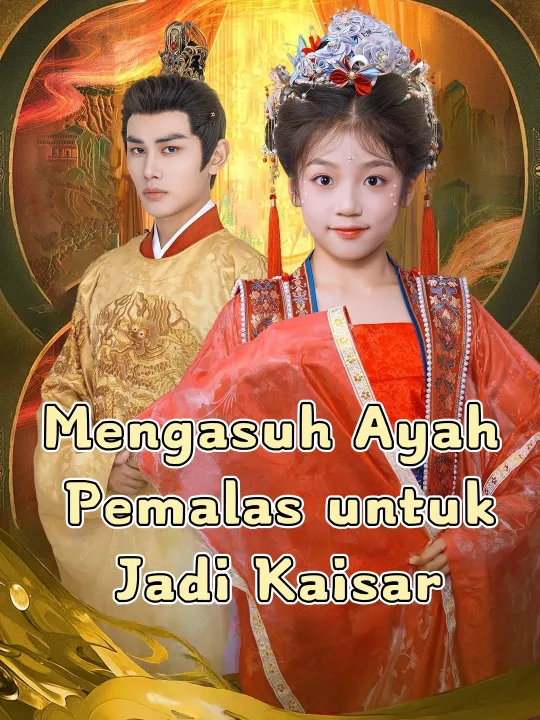 Mengasuh Ayah Pemalas untuk Jadi Kaisar